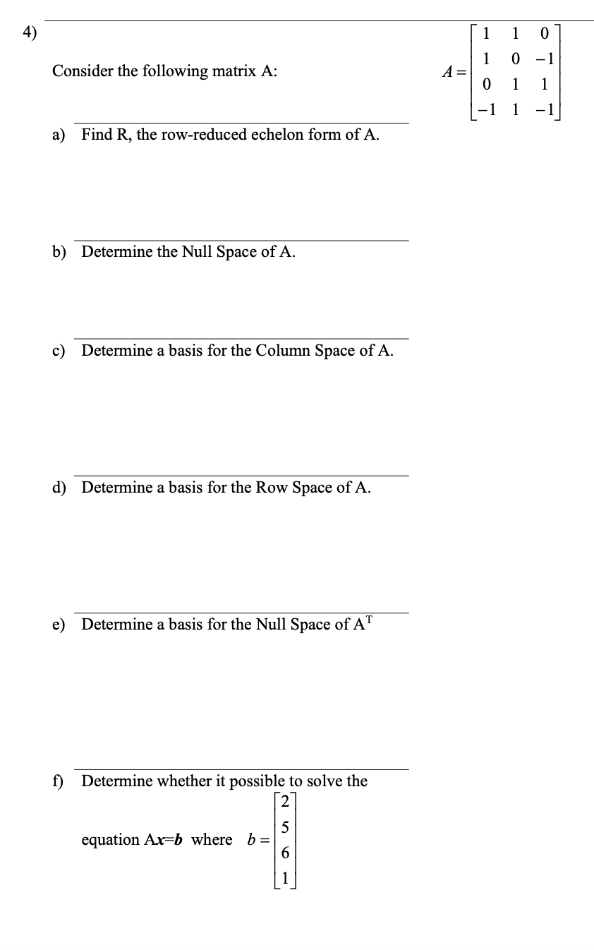4) Consider the following matrix A: a) Find R,