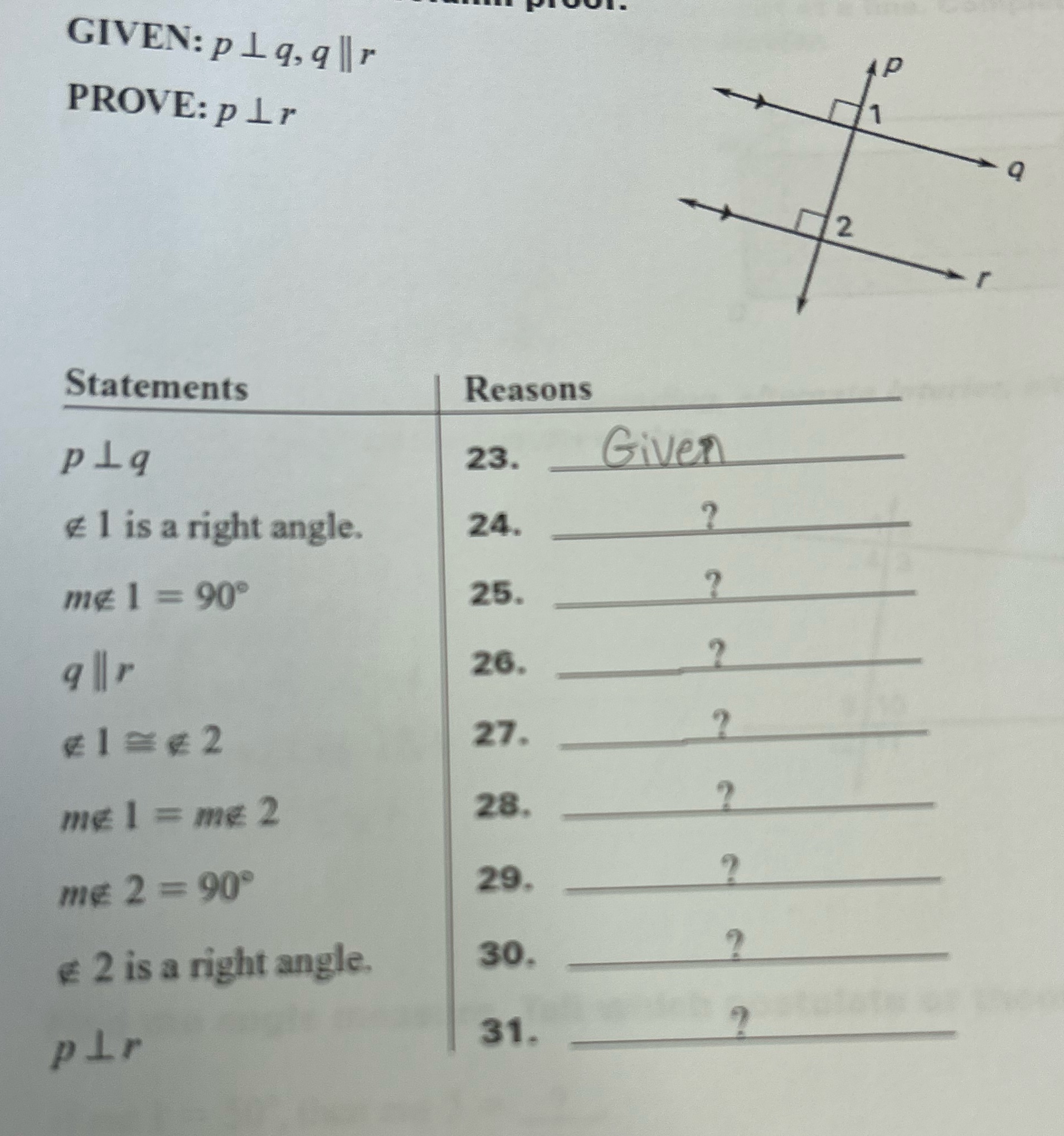GIVEN: p 1q, q| |r PROVE: p lr Q 1/2 Statements