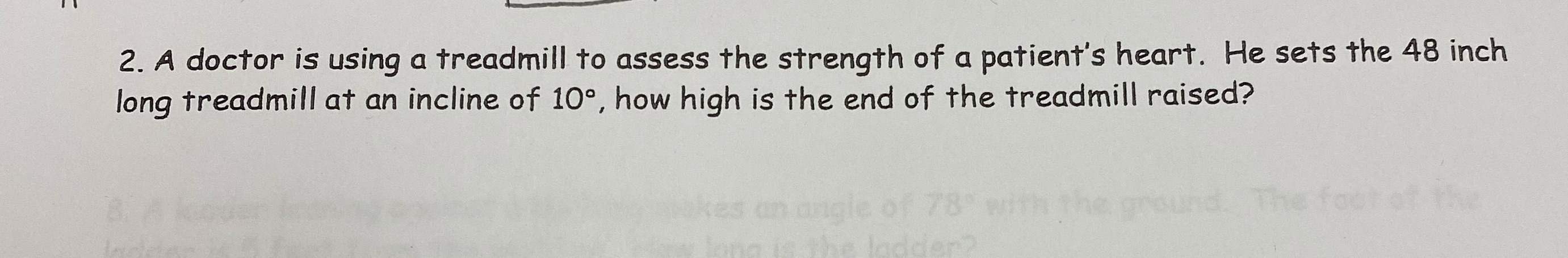trig 2. A doctor is using a treadmill to assess