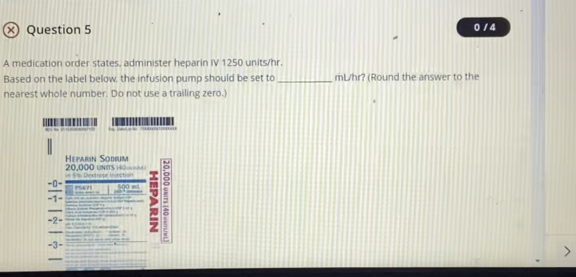 Question 5 0/4 A medication order states,