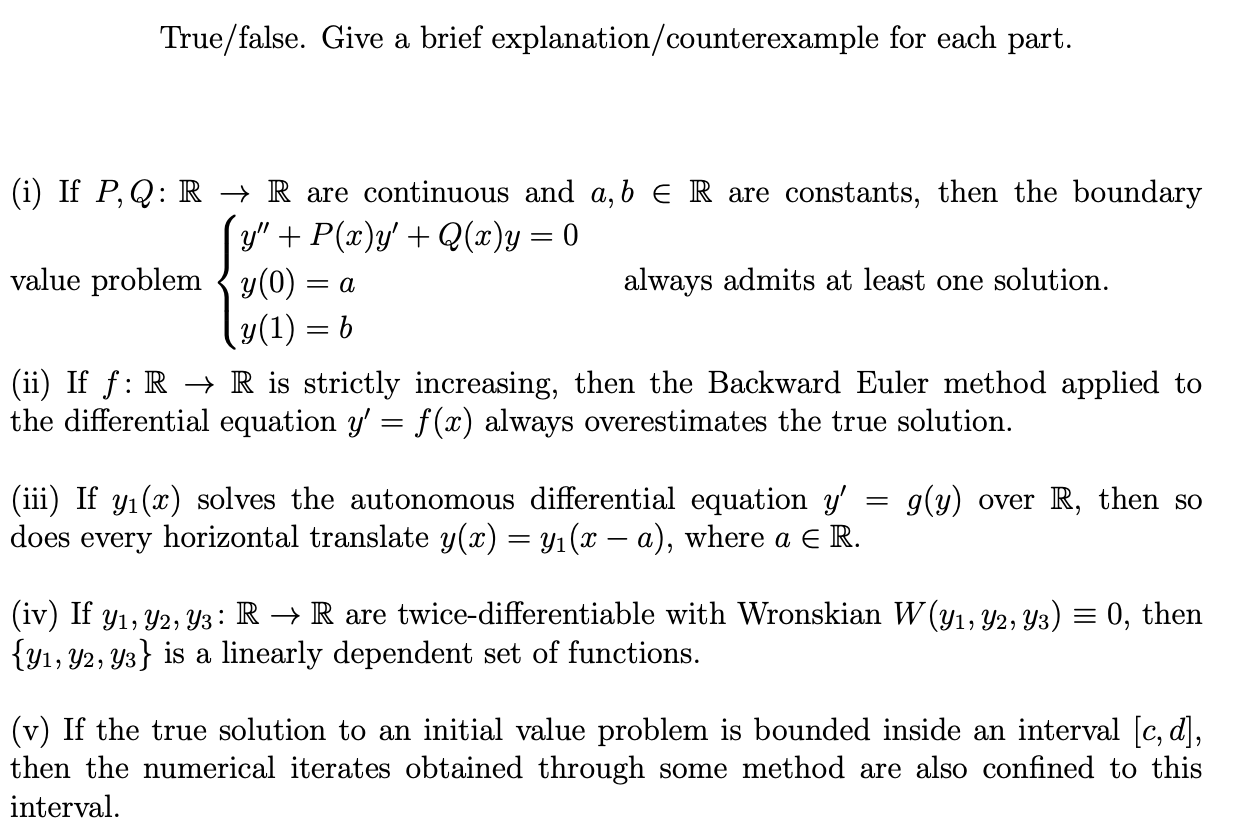 True/ false. Give a brief explanation/