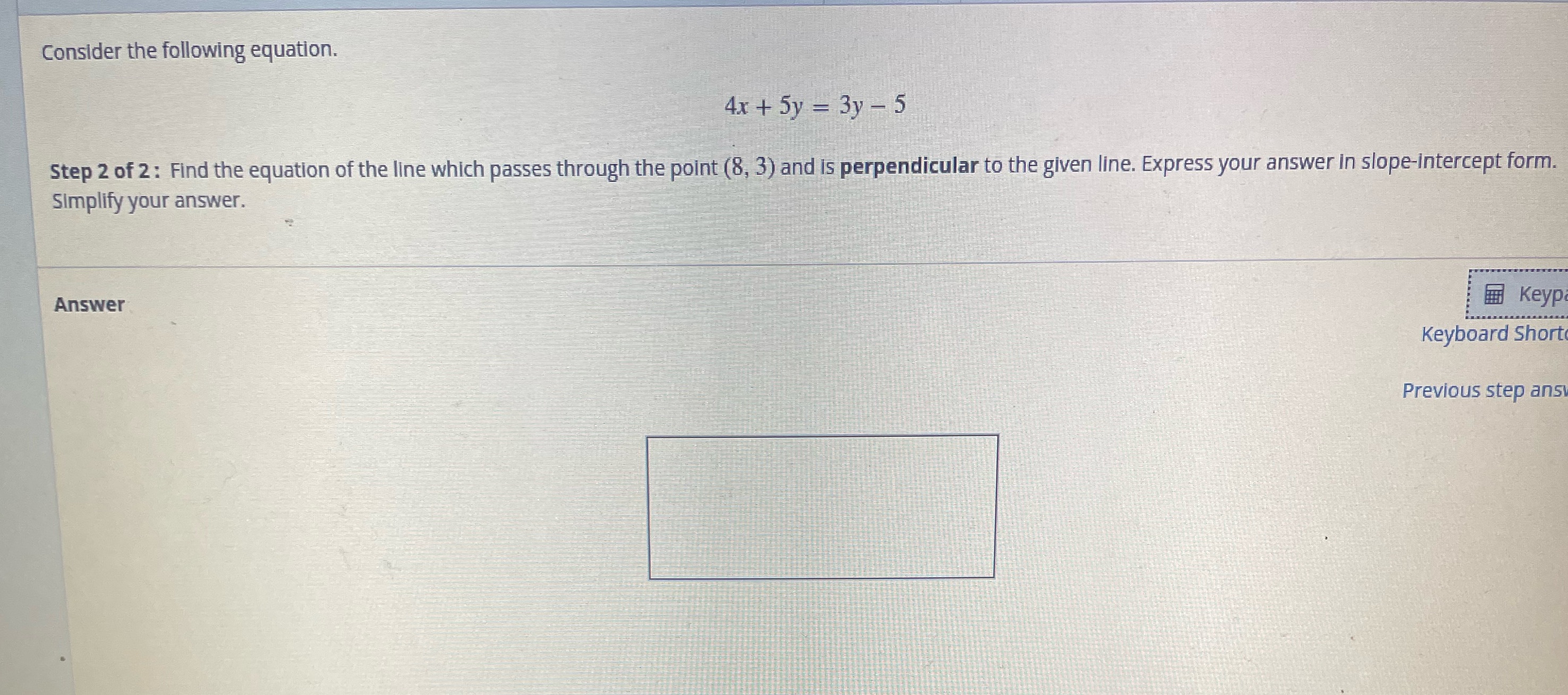 Consider the following equation. 4x + 5y = 3y - 5