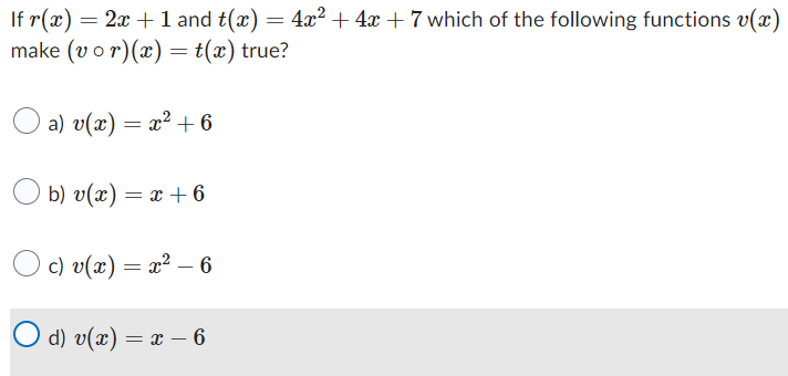If r(a) = 2x + 1 and t(a) = 4x2 + 4x + 7 which of