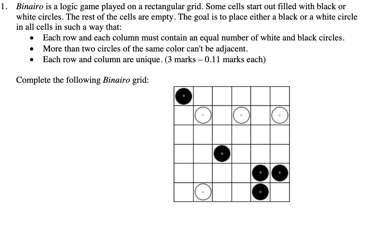 1. Binairo is a logic game played on a