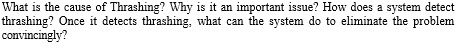 What is the cause of Thrashing? Why is it an