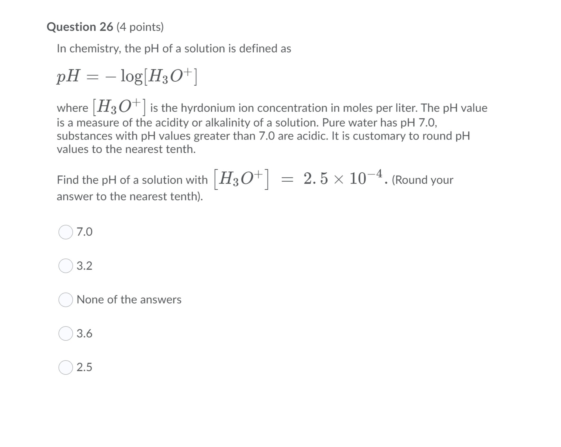 Question 26 (4 points) In chemistry, the pH of a