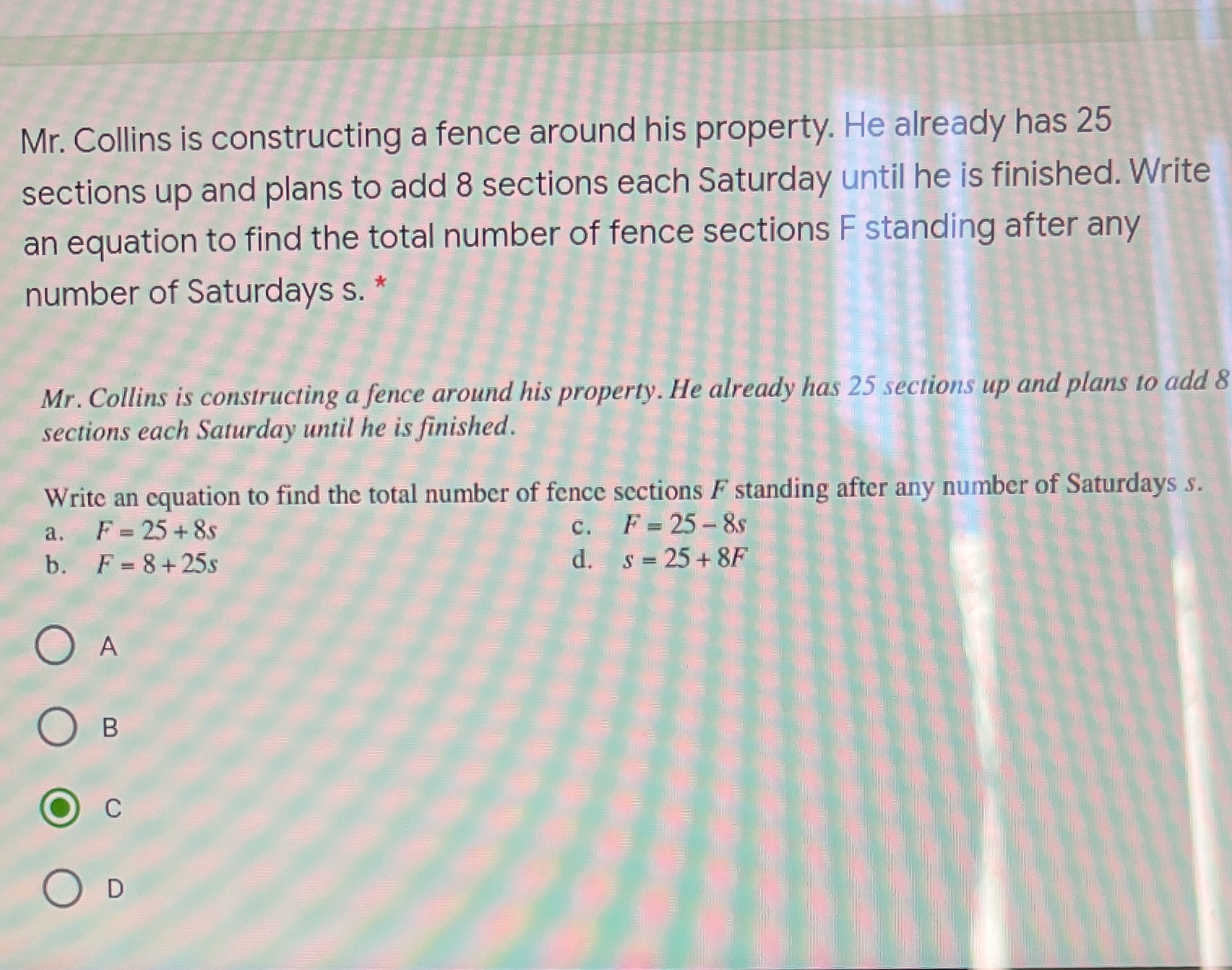 Mr. Collins is constructing a fence around his