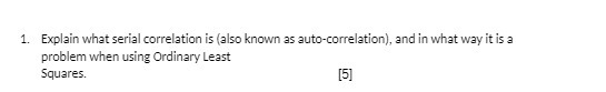 1. Explain what serial correlation is (also known