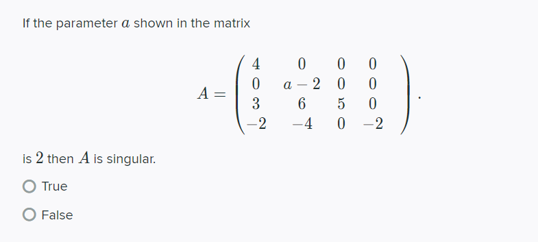 If (3BT )-1 = 9 then 2/3 1/3 B = -1/3 1 O True O