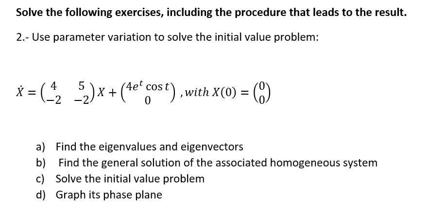 hi it is differential equation system Solve the
