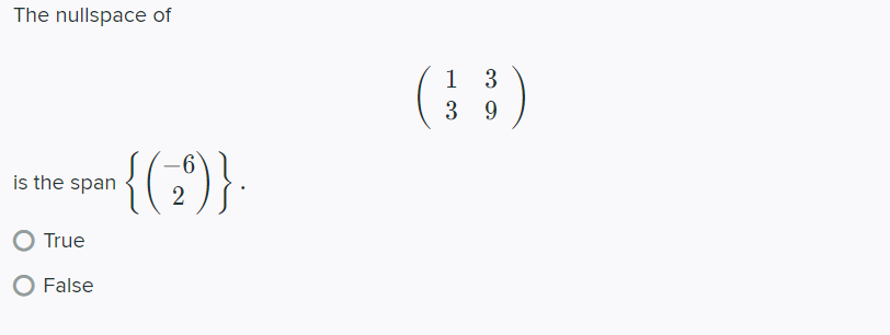 If (3BT )-1 = 9 then 2/3 1/3 B = -1/3 1 O True O