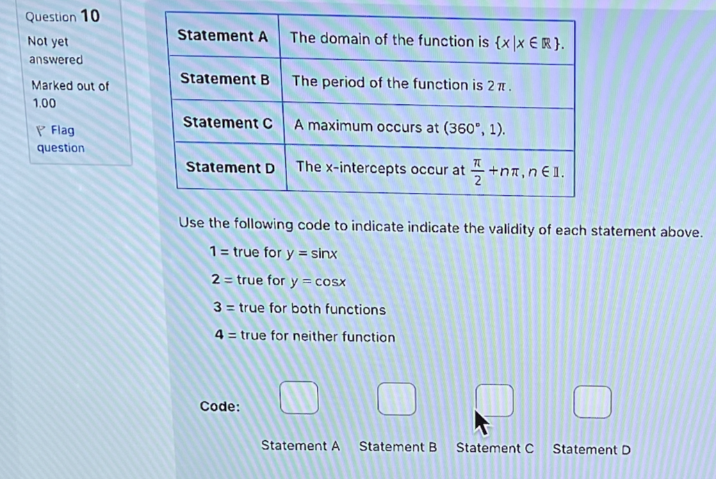 Question 10 Not yet Statement A The domain of the
