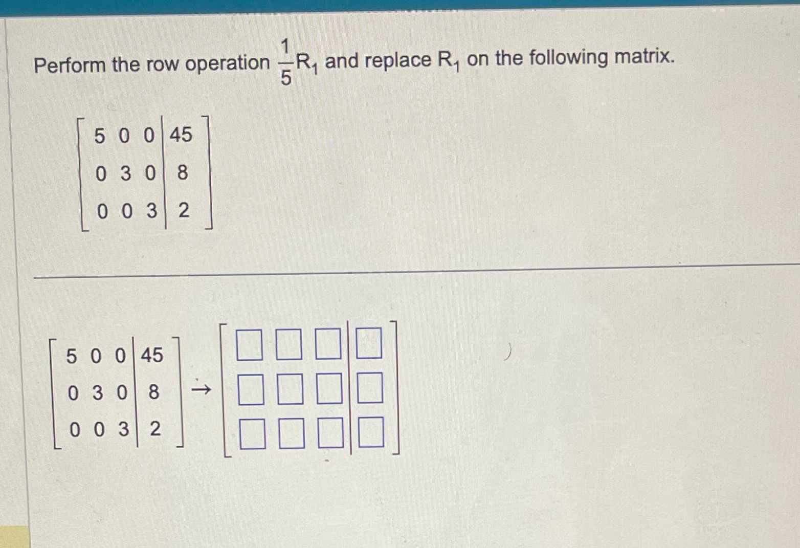 Perform the row operation -R, and replace R, on