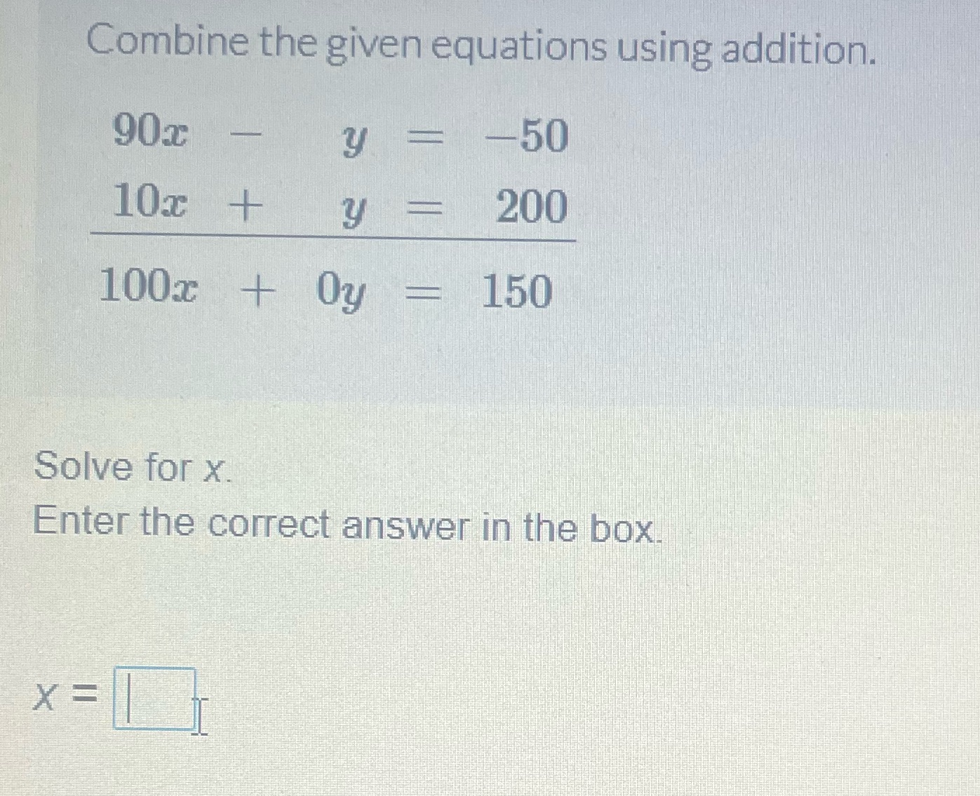 X=? Combine the given equations using addition. y