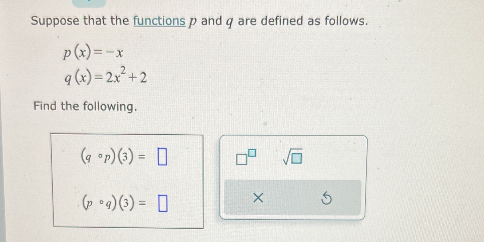 Suppose that the functions p and q are defined as