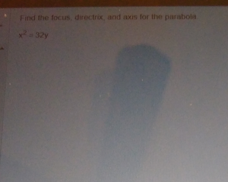 i got the directrix and focus. just need to know