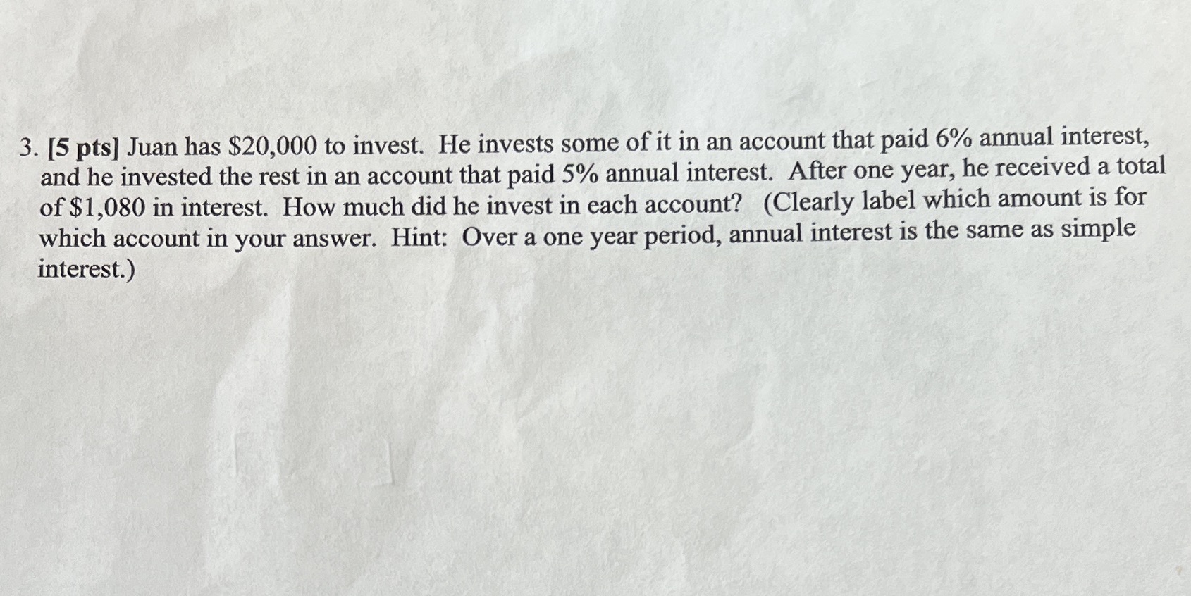 How would I solve this? 3. [5 pts] Juan has