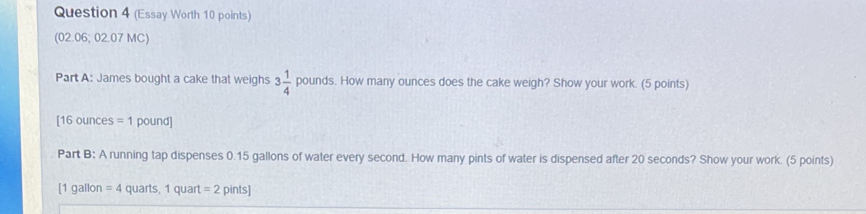 Question 4 (Essay Worth 10 points) (02.06; 02.07