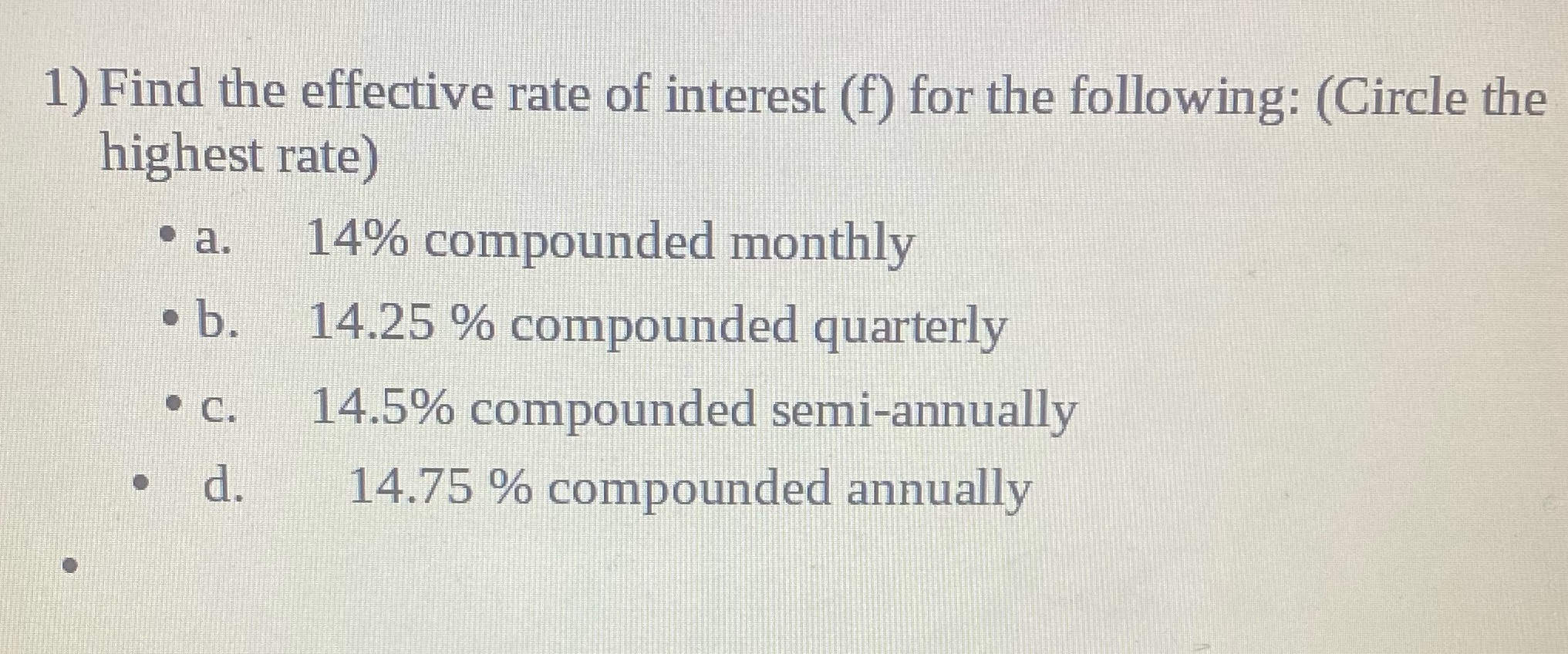 1) Find the effective rate of interest (f) for