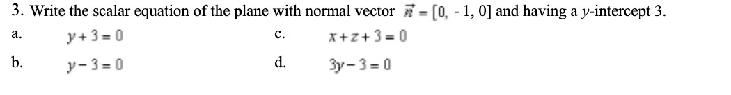 3. Write the scalar equation of the plane with