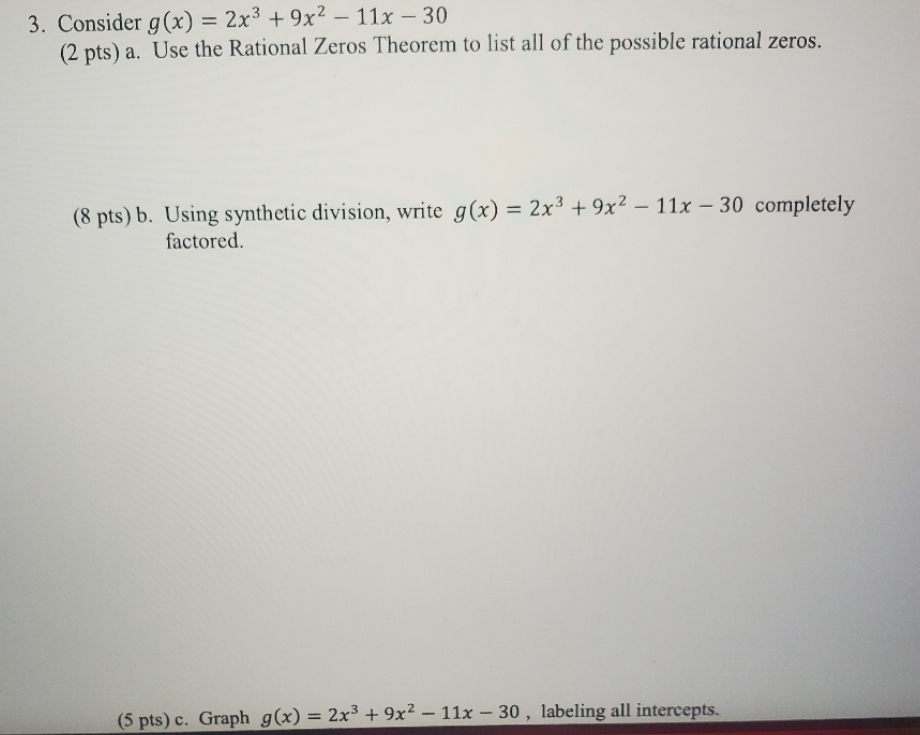 I need help.. 3. Consider g (x) = 2x3 + 9x2 - 11x