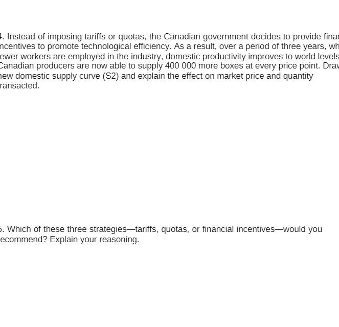 . Instead of imposing tariffs or quotas, the