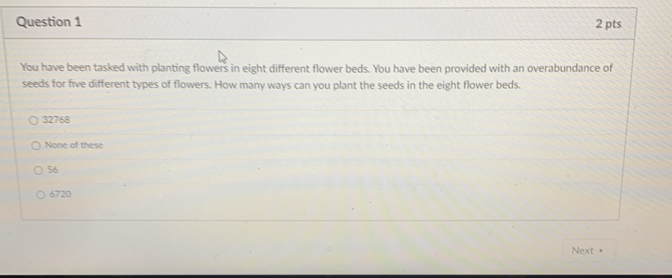 Question 3 2 pts There are eight different basil