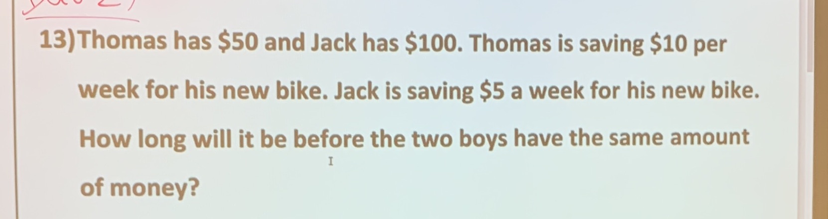 I need answer 13) Thomas has $50 and Jack has