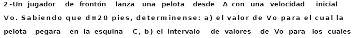 2 -Un jugador de fronton lanza una pelota desde A