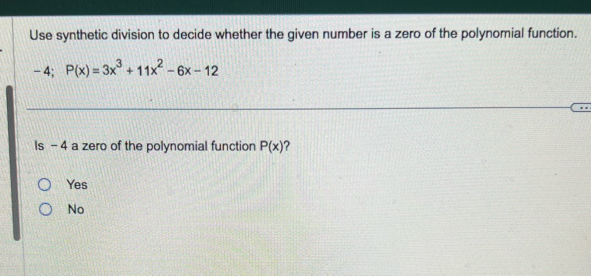 Use synthetic division to decide whether the
