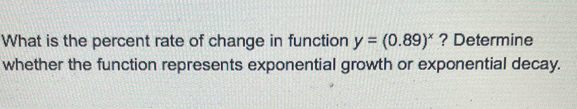 What is the percent rate of change in function y