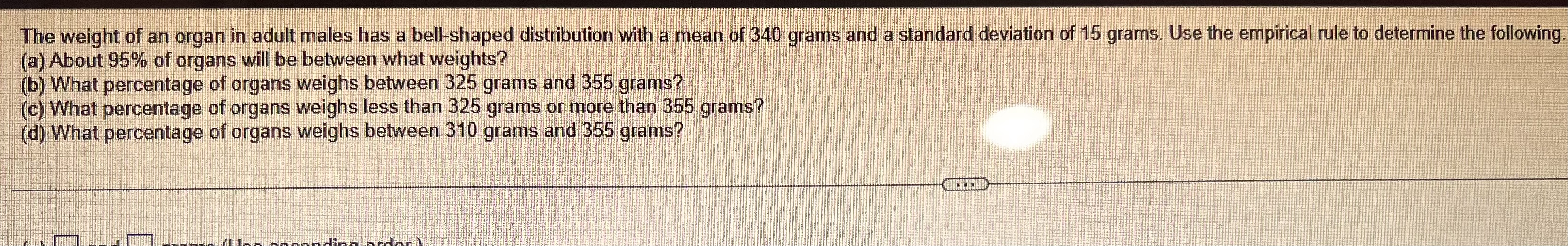 The weight of an organ in adult males has a