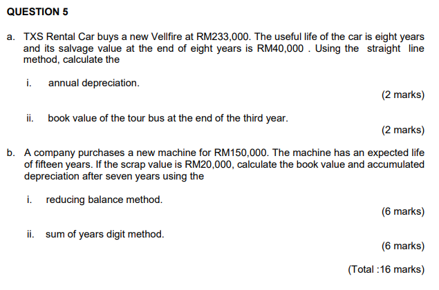 QUESTION 5 a. TXS Rental Car buys a new Vellfire