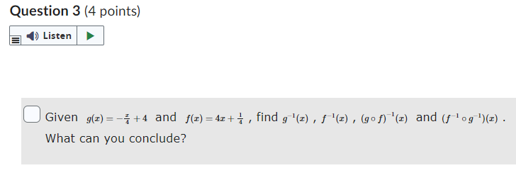 Question 3 (4 points) ) Listen O Given g(z) = -=