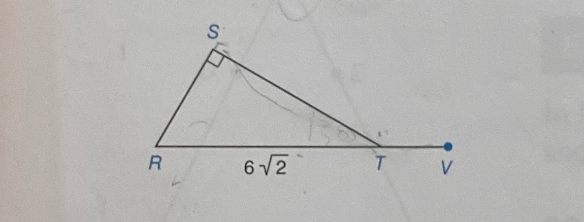 Right triangle RST with RT=6 ?2 and m ?STV=150.