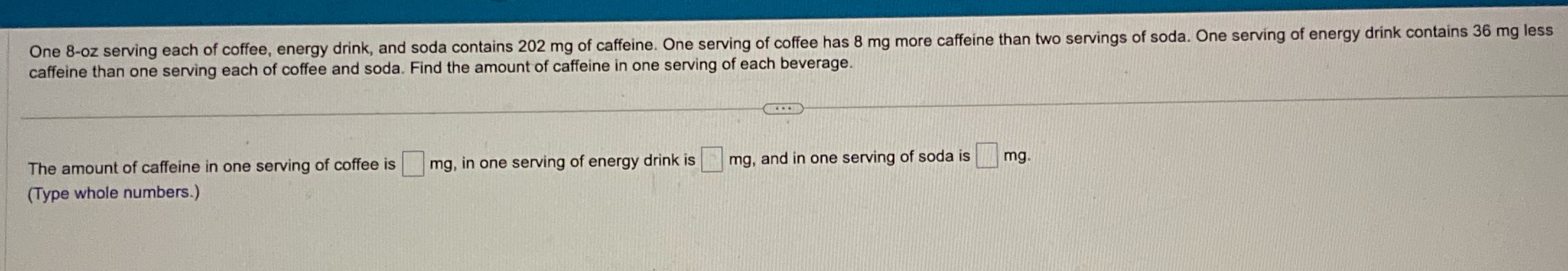 Math 105-85 One 8-oz serving each of coffee,
