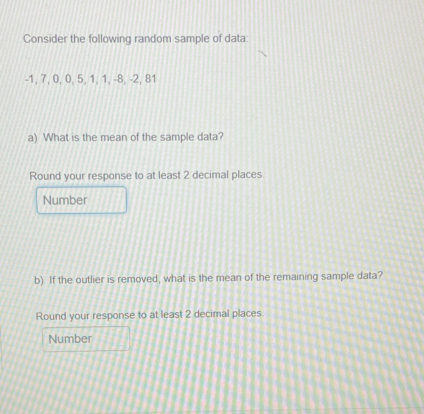 Consider the following random sample of data -1,