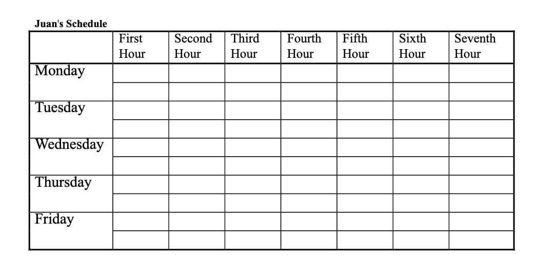 Juan's Schedule First Second Third Fourth
