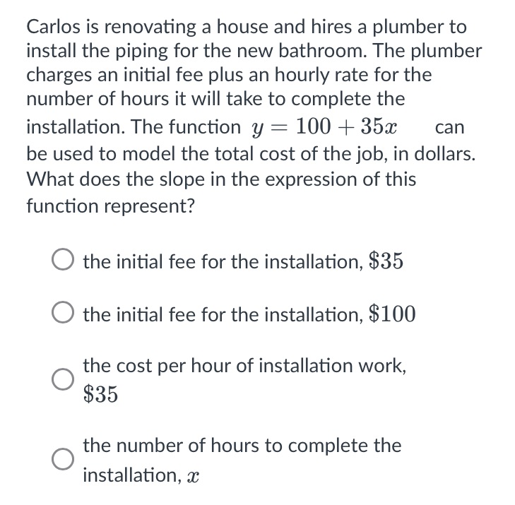 Carlos is renovating a house and hires a plumber