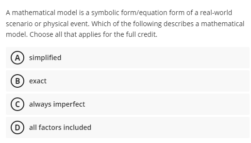A mathematical model is a symbolic form/equation