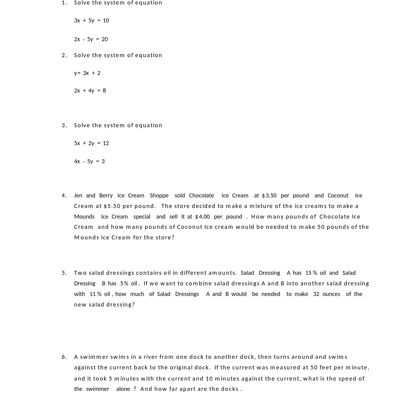Solve the system of equation 3x+5y=10 2x-5y=20