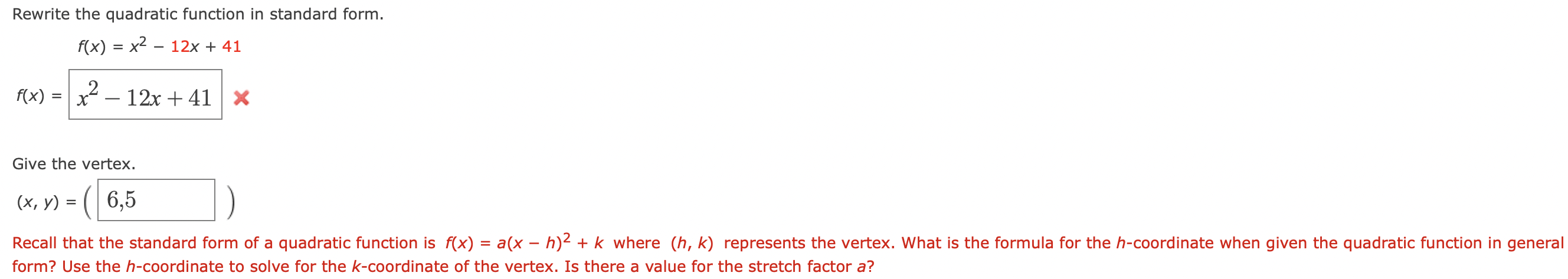 Rewrite the quadratic function in standard form.