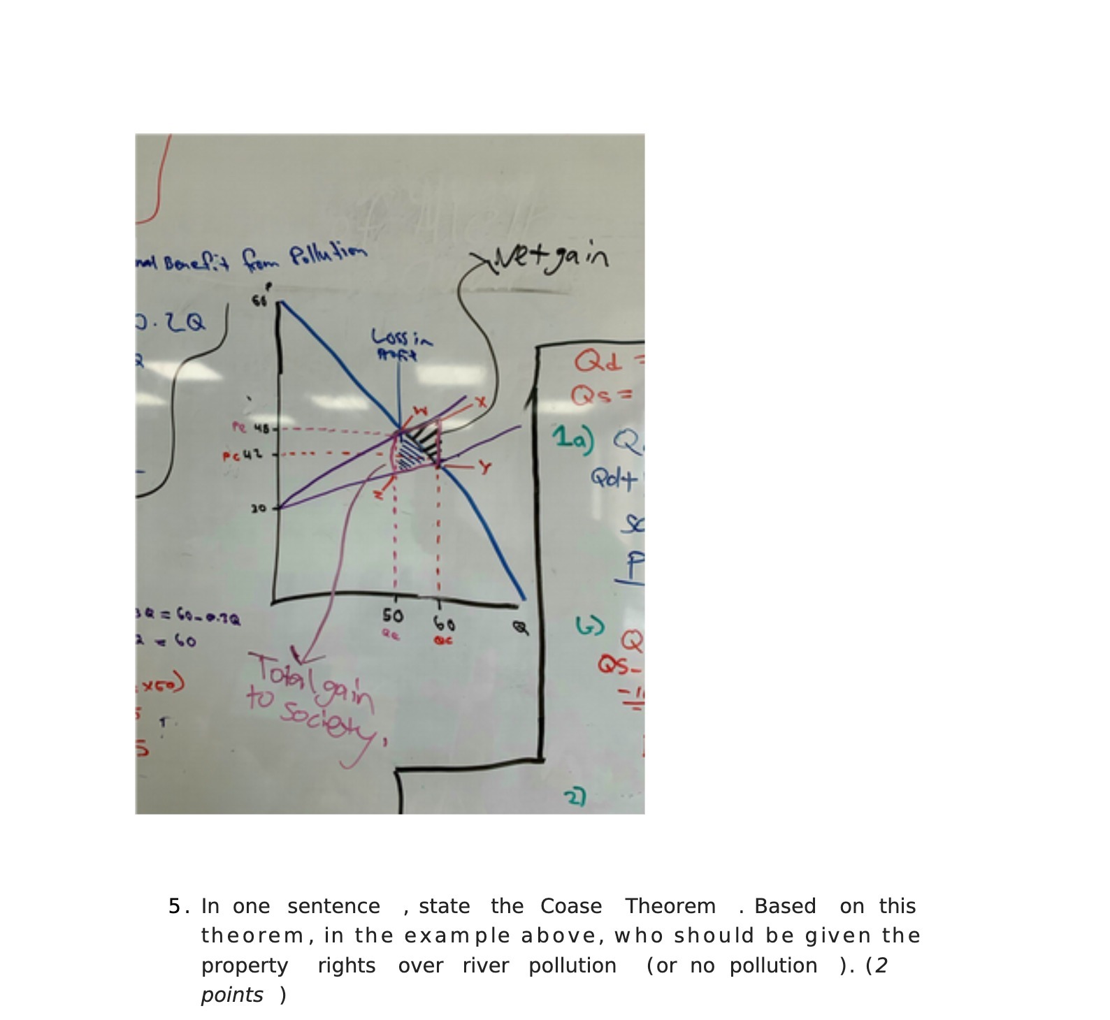 5. In one sentence ,state the Coase Theorem