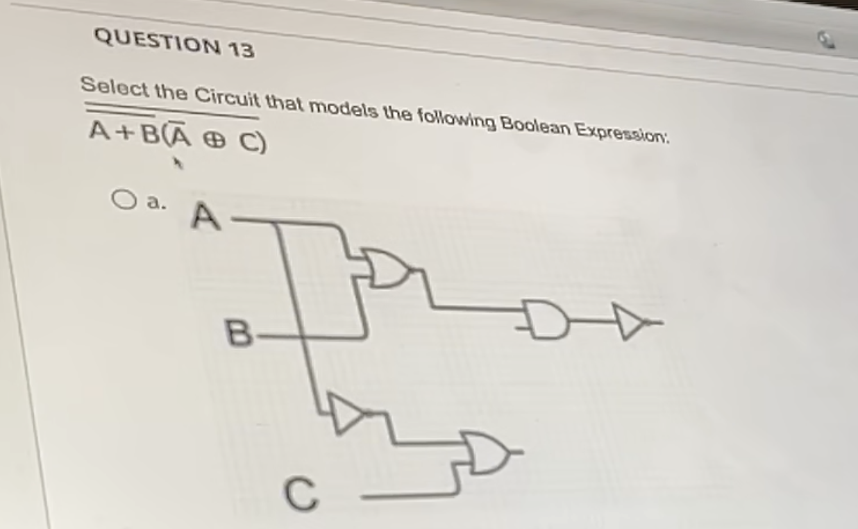 QUESTION 13 Select the Circuit that models the