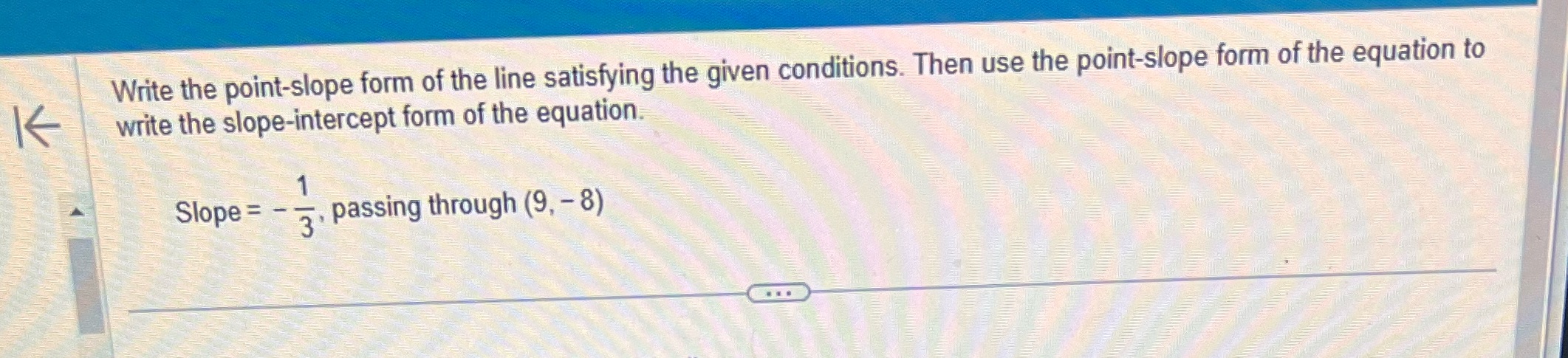 Write the point-slope form of the line satisfying