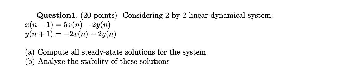 Questionl. (20 points) Considering 2by2 linear