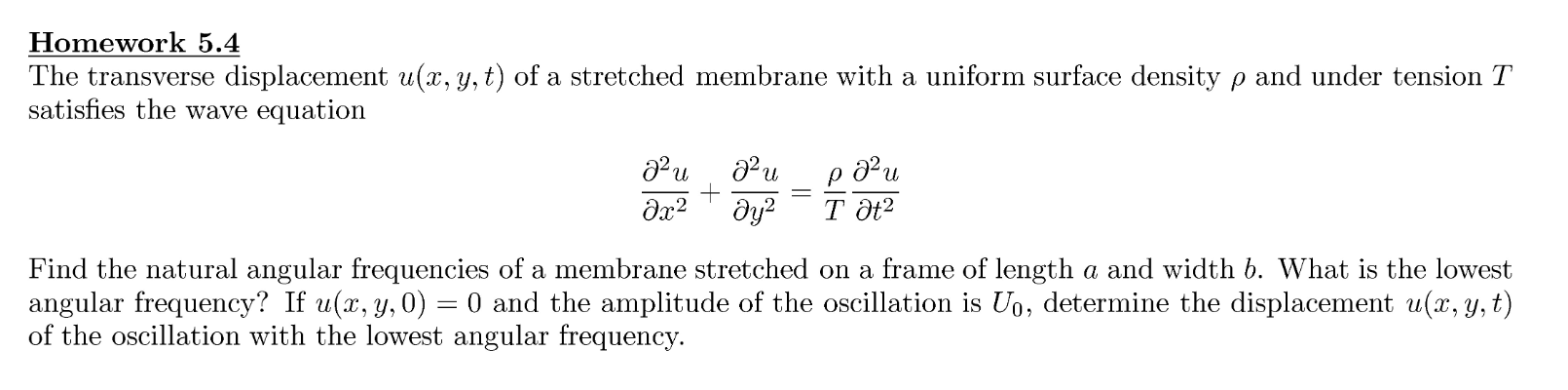 Homework 5.4 The transverse displacement u(;c, y,