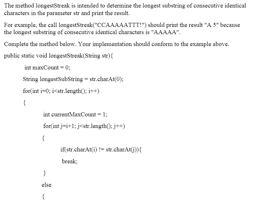The method longestStreak is intended to determine