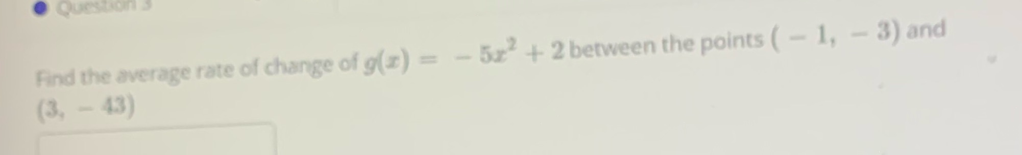 Help 3 Find the average rate of change of g(x) =