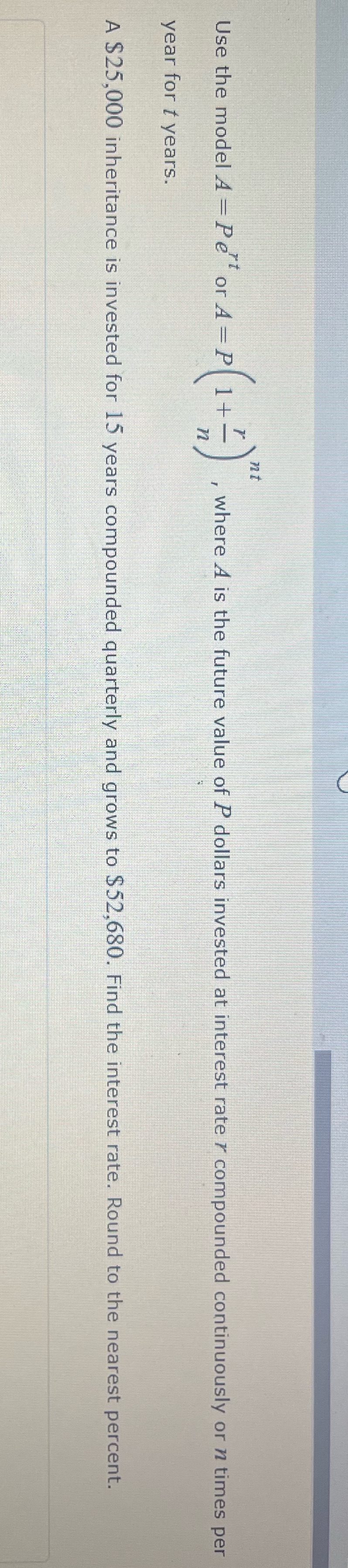 nt Use the model A = Pe" or A= P( 1+_) , where A